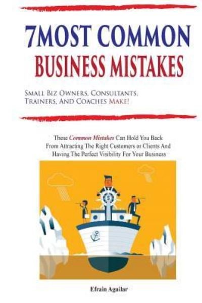Cover for Efrain Aguilar · 7 Most Common Business Mistakes (Pocketbok) (2018)