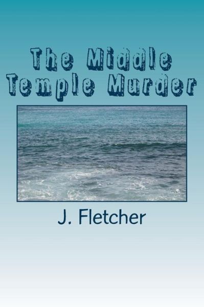 Cover for J S Fletcher · The Middle Temple Murder (Paperback Book) (2018)