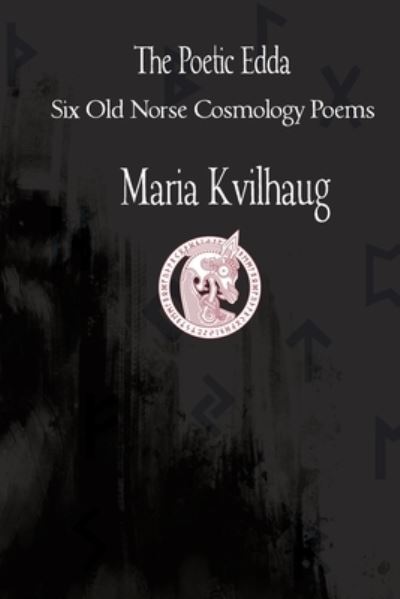 Cover for Maria Kvilhaug · The Poetic Edda Six Cosmology Poems (Paperback Book) (2021)