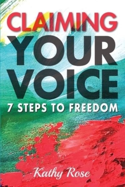 Cover for Kathy Rose · Claiming Your Voice (Paperback Book) (2019)