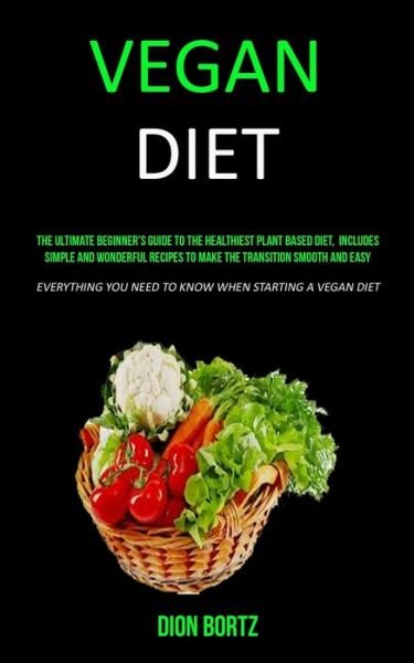 Cover for Dion Bortz · Vegan Diet (Paperback Book) (2019)