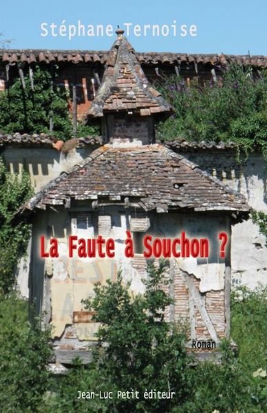 Cover for Stéphane Ternoise · La Faute À Souchon ? (Pocketbok) [French, 2 edition] (2013)
