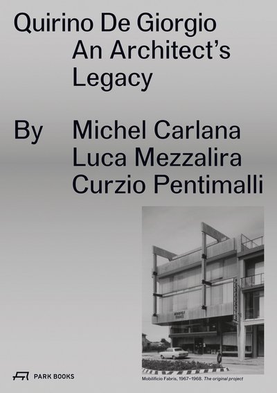 Cover for Michel Carlana · Quirino De Giorgio: An Architect's Legacy (Paperback Bog) (2019)