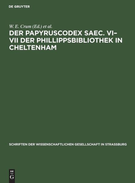 Cover for W. E. Crum · Papyruscodex Saec. VI - VII der Phillippsbibliothek in Cheltenham Koptische Theologische Schriften (Book) (1915)