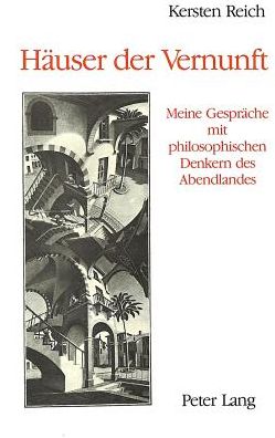 Cover for Reich Kersten Reich · Haeuser der Vernunft: Meine Gespraeche mit philosophischen Denkern des Abendlandes (Paperback Book) (1988)