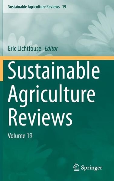 Sustainable Agriculture Reviews: Volume 19 - Sustainable Agriculture Reviews (Hardcover bog) [1st ed. 2016 edition] (2016)