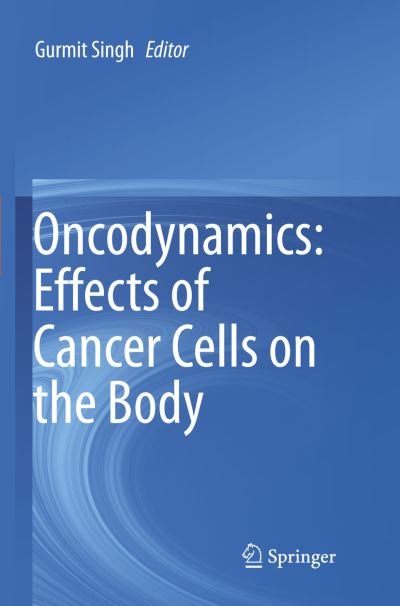 Cover for Oncodynamics · Oncodynamics: Effects of Cancer Cells on the Body (Paperback Book) [Softcover reprint of the original 1st ed. 2016 edition] (2018)
