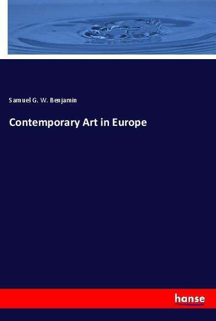 Cover for Benjamin · Contemporary Art in Europe (Buch)