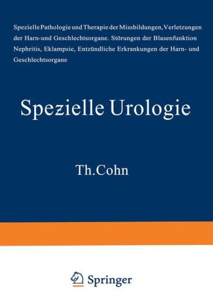 Cover for Lichtenberg  A.v. · Handbuch der Urologie: Band 3: Spezielle Urologie I: Spezielle Pathologie und Therapie der Mibildungen. Verletzungen der Harn- und Geschlechtsorgane. Storungen der Blasenfunktion. Nephritis. Eklampsie. Entzundliche Erkrankungen der Harn- und Geschlechtsor (Pocketbok) (1928)