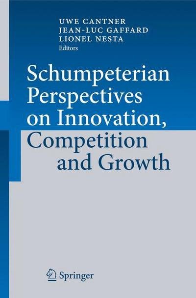 Cover for Uwe Cantner · Schumpeterian Perspectives on Innovation, Competition and Growth (Gebundenes Buch) [2009 edition] (2009)
