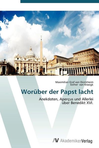 Cover for Maximilian Graf Von Durckheim · Woruber der Papst lacht (Paperback Book) [German edition] (2012)