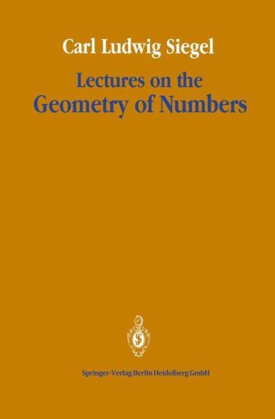 Cover for Carl Ludwig Siegel · Lectures on the Geometry of Numbers (Paperback Book) [Softcover reprint of hardcover 1st ed. 1989 edition] (2010)