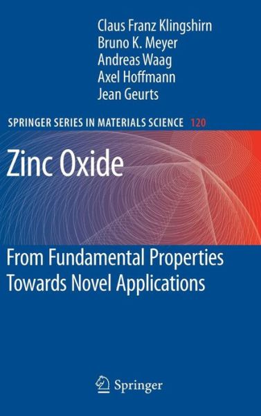 Cover for Claus F. Klingshirn · Zinc Oxide: From Fundamental Properties Towards Novel Applications - Springer Series in Materials Science (Hardcover Book) [2010 edition] (2010)