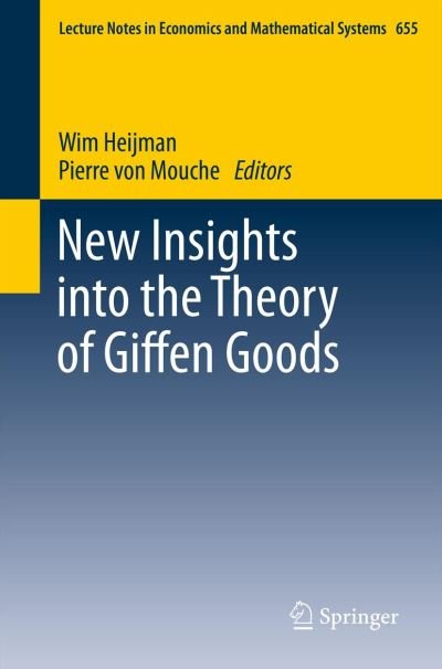Cover for Wim Heijman · New Insights into the Theory of Giffen Goods - Lecture Notes in Economics and Mathematical Systems (Paperback Book) [2012 edition] (2011)