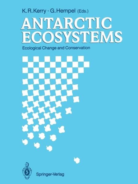 Cover for K R Kerry · Antarctic Ecosystems: Ecological Change and Conservation (Paperback Book) [Softcover reprint of the original 1st ed. 1990 edition] (2012)