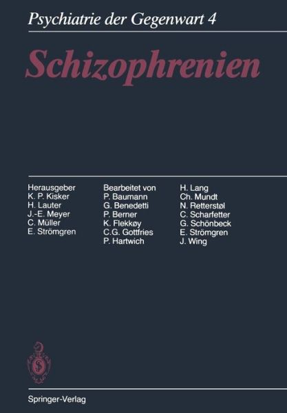 Cover for K P Kisker · Schizophrenien - Psychiatrie Der Gegenwart (Paperback Book) [3rd 3. Aufl. 1987. Softcover Reprint of the Origin edition] (2012)