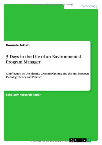 Cover for Komiete Tetteh · 3 Days in the Life of an Environmental Program Manager: A Reflection on the Identity Crisis in Planning and the link between Planning Theory and Practice (Paperback Book) (2014)