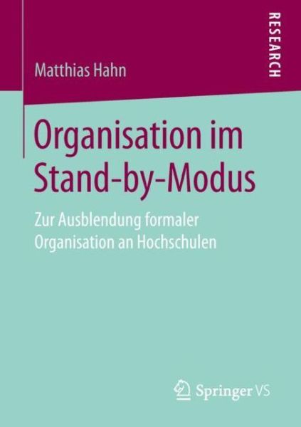 Organisation im Stand by Modus - Hahn - Livres - Springer vs - 9783658256760 - 4 mars 2019