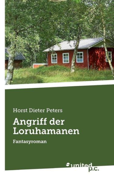 Angriff der Loruhamanen - Peters - Książki -  - 9783710332760 - 17 lipca 2017