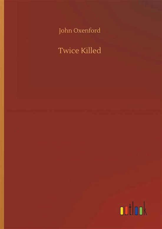 Cover for Oxenford · Twice Killed (Bog) (2018)