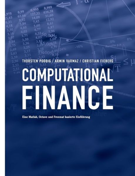 Cover for Thorsten Poddig · Computational Finance: Eine Matlab, Octave und Freemat basierte Einfuhrung (Paperback Book) (2019)