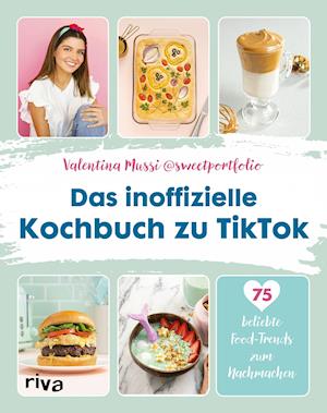 Cover for Valentina Mussi · Das inoffizielle Kochbuch zu TikTok (Paperback Book) (2021)