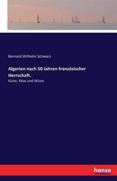 Cover for Schwarz · Algerien nach 50 Jahren französ (Bog) (2016)
