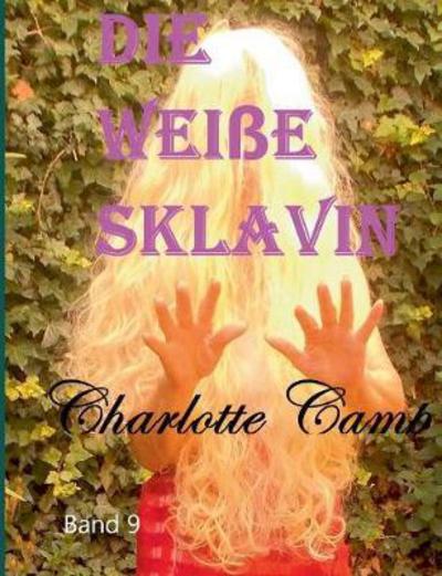 Die weiße Sklavin - Camp - Boeken -  - 9783744894760 - 23 november 2017