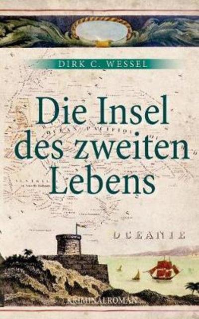Cover for Wessel · Die Insel des zweiten Lebens (Bog) (2018)