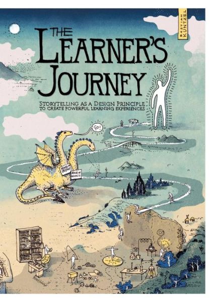 Cover for Bastian Kuntzel · The Learner's Journey: Storytelling as a Design Principle to Create Powerful Learning Experiences. (Paperback Book) (2019)