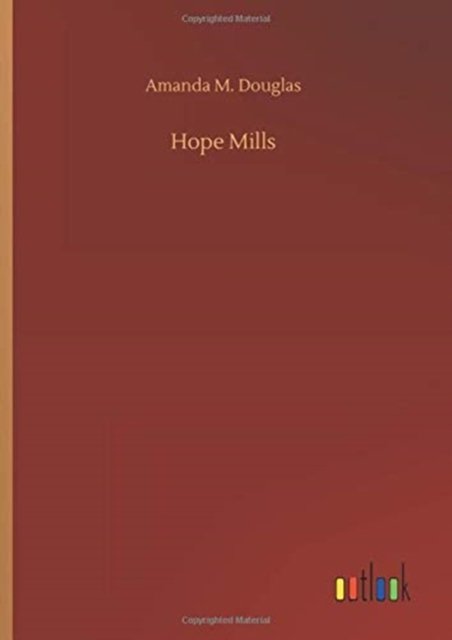 Cover for Amanda M Douglas · Hope Mills (Hardcover bog) (2020)