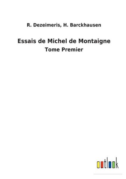 Cover for R Barckhausen H Dezeimeris · Essais de Michel de Montaigne (Paperback Book) (2022)