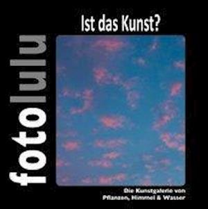 Cover for Fotolulu · Ist das Kunst? (Book)