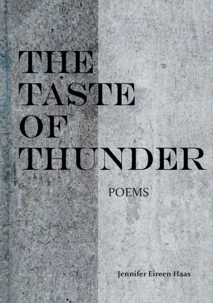 Cover for Jennifer Eireen Haas · The Taste of Thunder (Paperback Book) (2021)