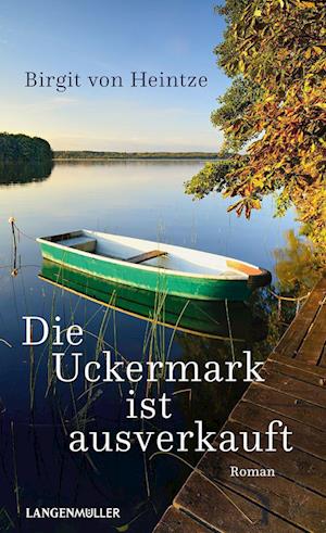 Cover for Birgit von Heintze · Die Uckermark ist ausverkauft (Book) (2023)