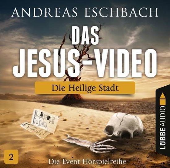 Cover for Andreas Eschbach · Das Jesus-video-folge 02 Die Heilige Stadt (CD) (2016)