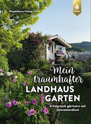 Cover for Magdalene Fiebig · Mein traumhafter Landhausgarten (Book) (2024)