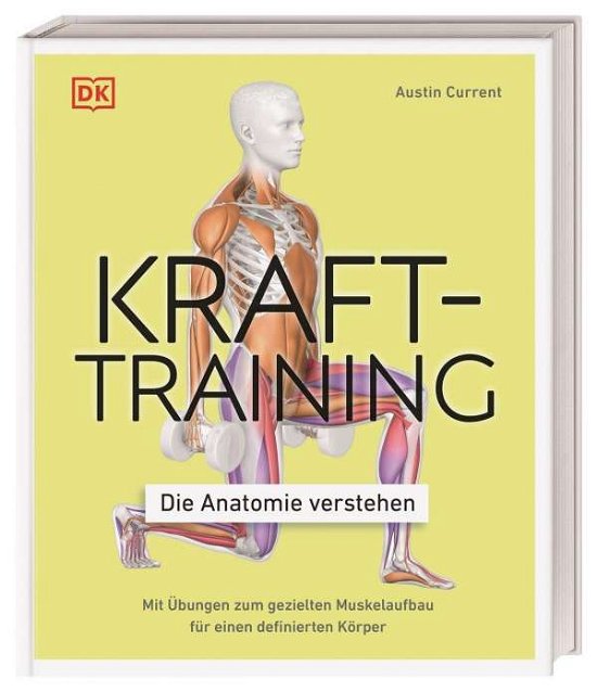 Cover for Austin Current · Krafttraining - Die Anatomie verstehen (Hardcover Book) (2021)