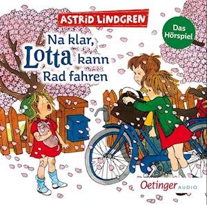 Cover for Astrid Lindgren · Na Klar,lotta Kann Rad Fahren (CD) (2022)