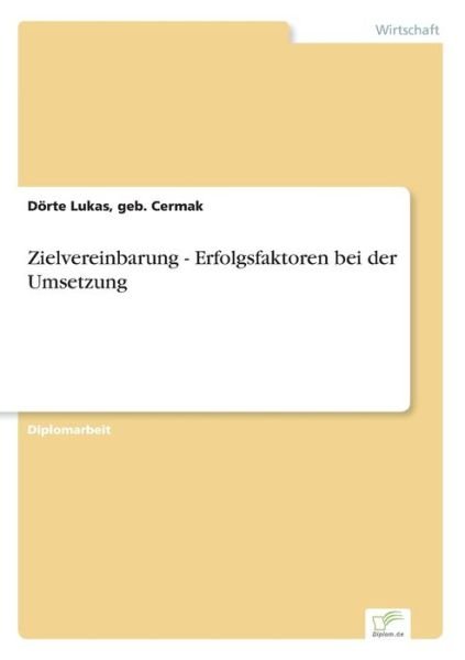 Cover for Geb Cermak Doerte Lukas · Zielvereinbarung - Erfolgsfaktoren bei der Umsetzung (Pocketbok) [German edition] (2006)