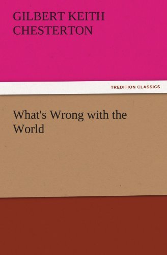 Cover for Gilbert Keith Chesterton · What's Wrong with the World (Tredition Classics) (Pocketbok) (2011)