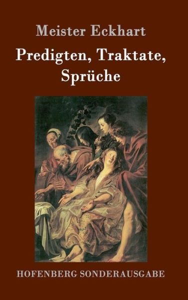 Cover for Meister Eckhart · Predigten, Traktate, Spruche (Gebundenes Buch) (2016)
