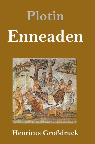 Cover for Plotin · Enneaden (Grossdruck) (Gebundenes Buch) (2019)