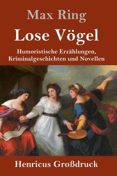 Cover for Max Ring · Lose Voegel (Grossdruck) (Hardcover Book) (2019)