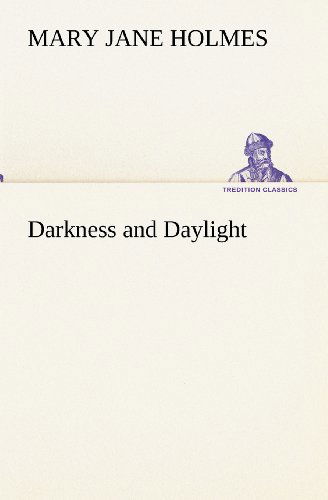 Cover for Mary Jane Holmes · Darkness and Daylight (Tredition Classics) (Paperback Book) (2012)