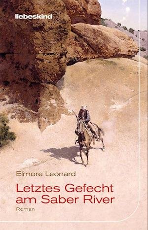 Cover for Elmore Leonard · Letztes Gefecht am Saber River (Bog) (2024)