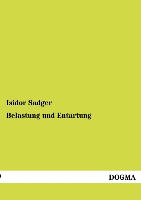 Cover for Isidor Sadger · Belastung und Entartung (Paperback Bog) [German, 1 edition] (2012)