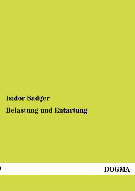 Cover for Isidor Sadger · Belastung und Entartung (Paperback Book) [German, 1 edition] (2012)