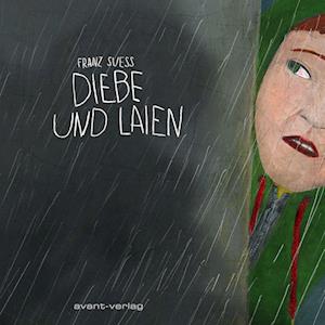 Diebe und Laien - Franz Suess - Böcker - avant-verlag GmbH - 9783964450760 - 8 september 2022