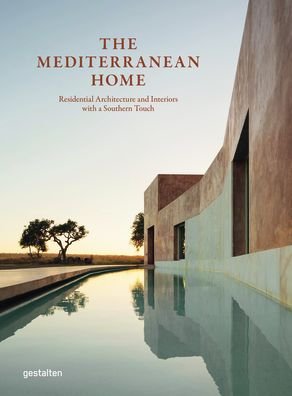Cover for Gestalten · The Mediterranean Home: Residential Architecture and Interiors with a Southern Touch (Hardcover Book) (2022)
